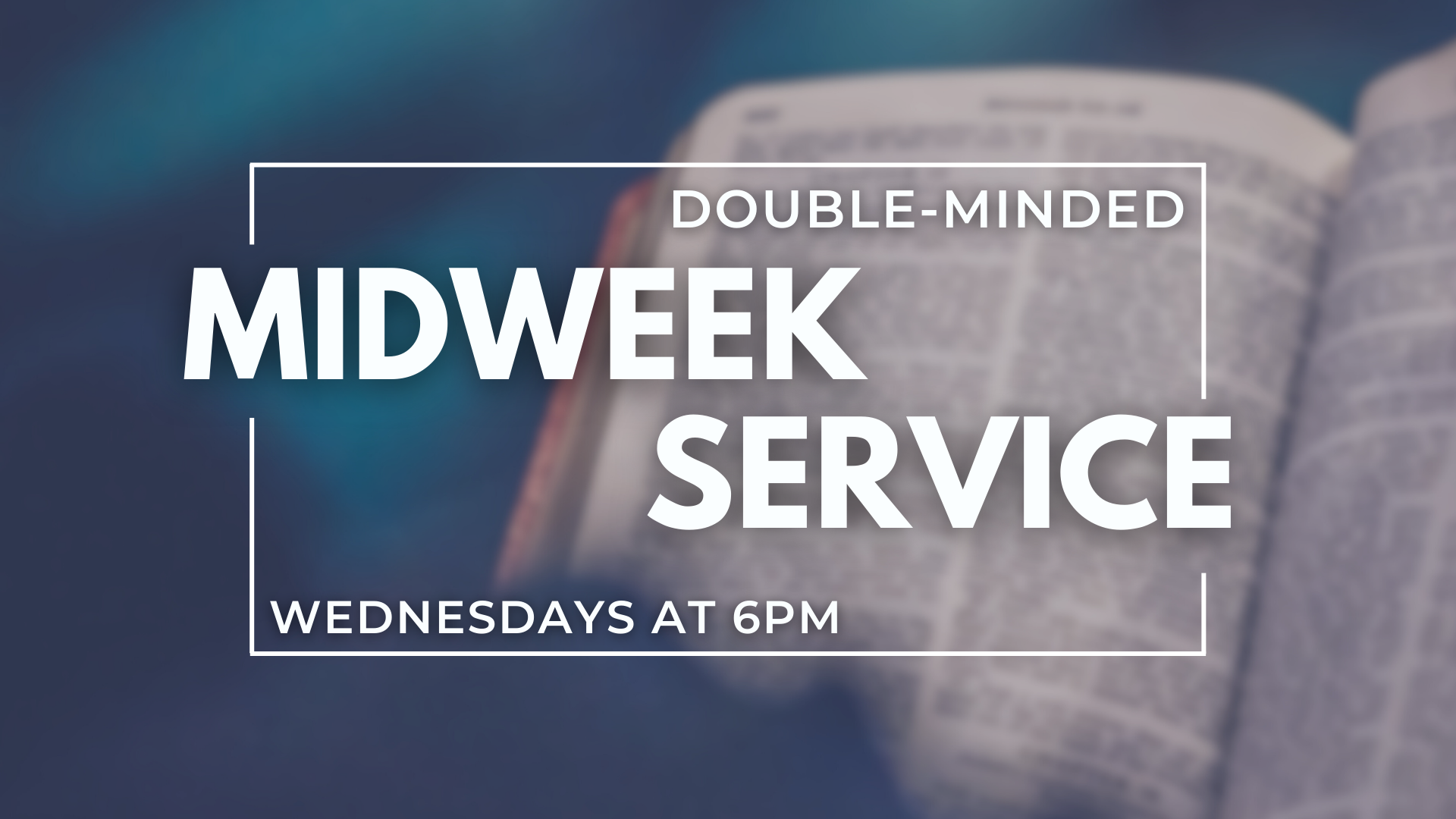 Midweek – Double-minded